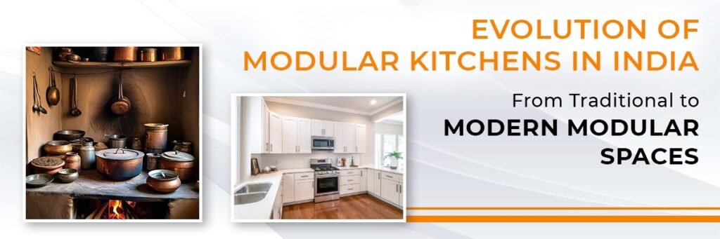 Evolution of Kitchens in India From Traditional to Modern Kitchens
