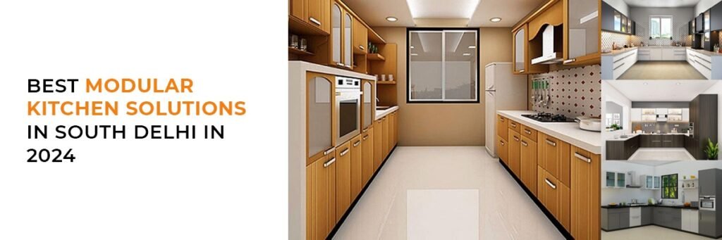 Best Modular Kitchen Solutions in South Delhi in 2025